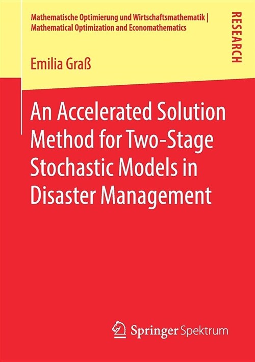 An Accelerated Solution Method for Two-stage Stochastic Models in Disaster Management (Paperback)
