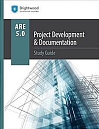 Ppi Project Development & Documentation Study Guide 5.0, 1st Edition (Paperback) - A Comprehensive Study Guide for the Are 5.0 Project Development & D (Paperback)
