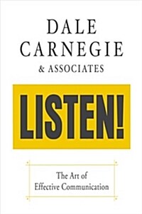 Listen!: The Art of Effective Communication: The Art of Effective Communication (Paperback)