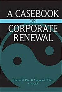 A Casebook on Corporate Renewal (Paperback, Reprint)