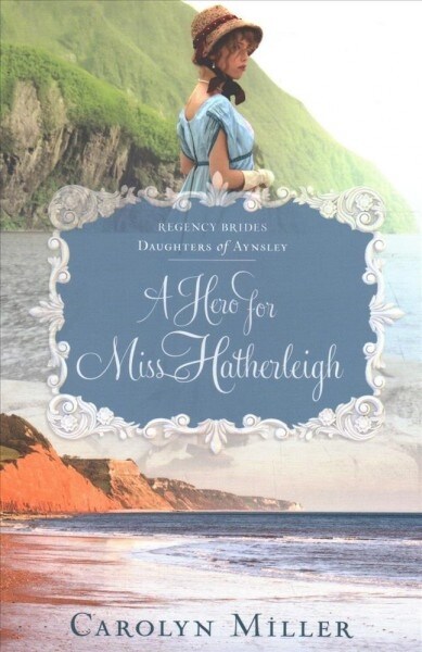 A Hero for Miss Hatherleigh (Paperback)