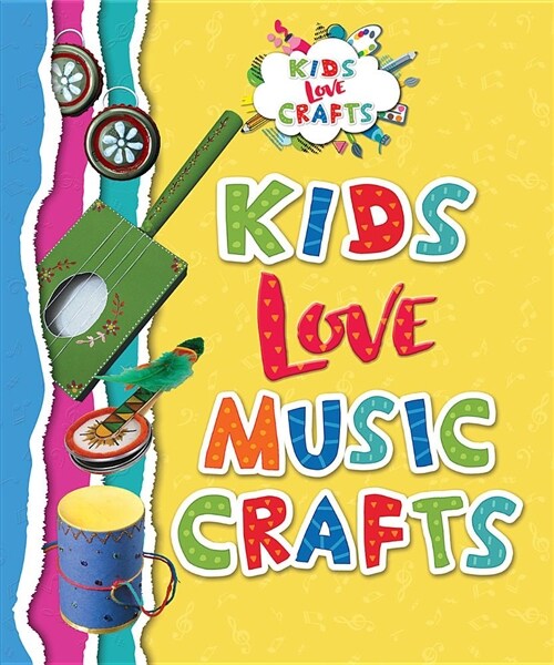 Kids Love Music Crafts (Library Binding)