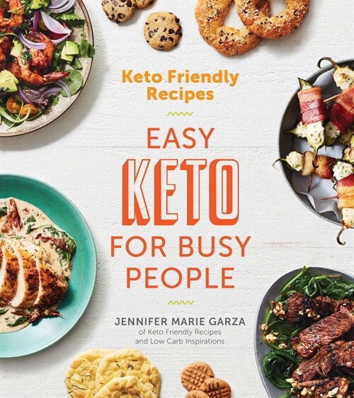Keto Friendly Recipes: Easy Keto for Busy People (Paperback)