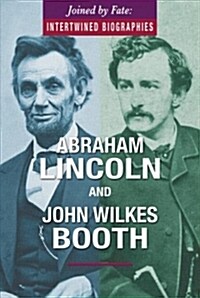 Abraham Lincoln and John Wilkes Booth (Paperback)