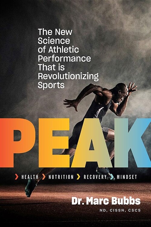 Peak: The New Science of Athletic Performance That Is Revolutionizing Sports (Hardcover)