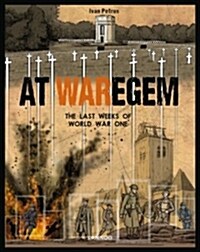 At Waregem: The Last Weeks of World War One (Hardcover)