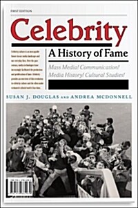 Celebrity: A History of Fame (Hardcover)