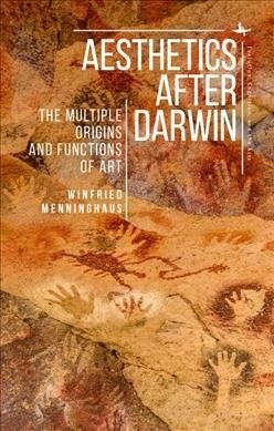 Aesthetics After Darwin: The Multiple Origins and Functions of the Arts (Hardcover)