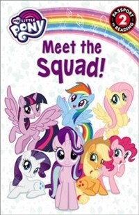 My Little Pony: Meet the Squad! (Paperback)