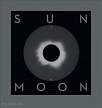 Sun and Moon : A Story of Astronomy, Photography and Cartography (Hardcover)