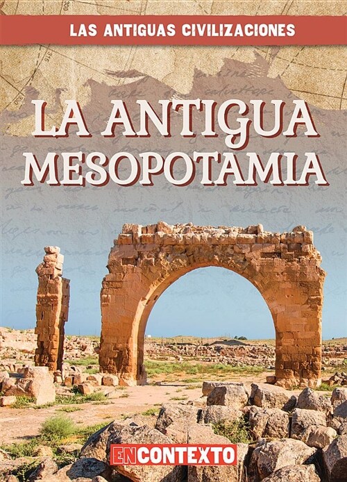 La Antigua Mesopotamia (Ancient Mesopotamia) (Paperback)