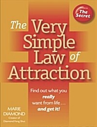 The Very Simple Law of Attraction: Find Out What You Really Want from Life . . . and Get It!: Find Out What You Really Want from Life . . . and Get It (Paperback)