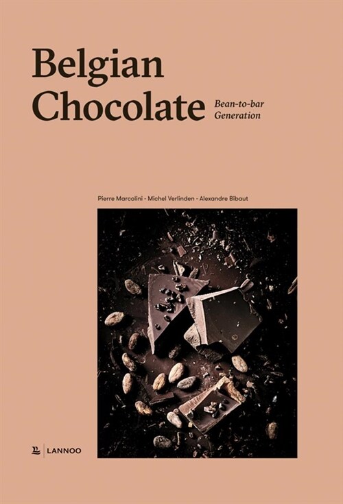 Belgian Chocolate: Bean-To-Bar Generation (Hardcover)