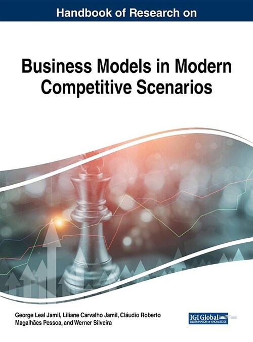 Handbook of Research on Business Models in Modern Competitive Scenarios (Hardcover)