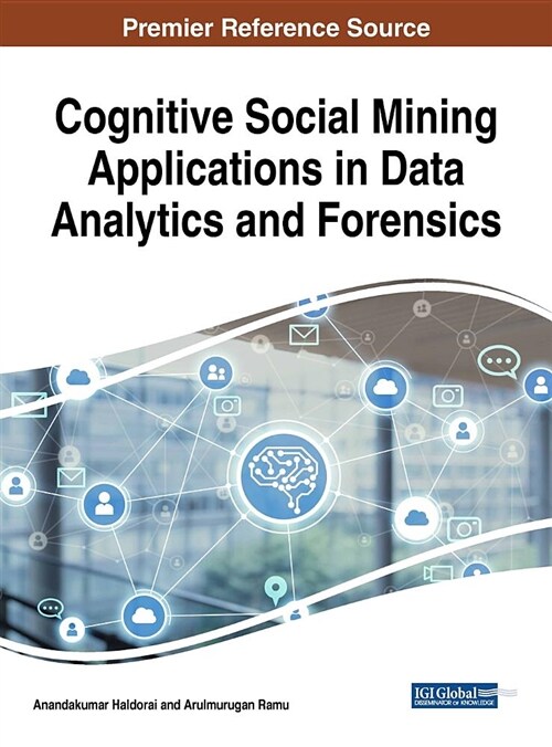 Cognitive Social Mining Applications in Data Analytics and Forensics (Hardcover)