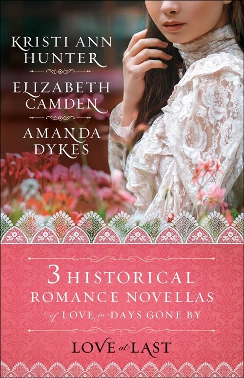 Love at Last: Three Historical Romance Novellas of Love in Days Gone by (Paperback)