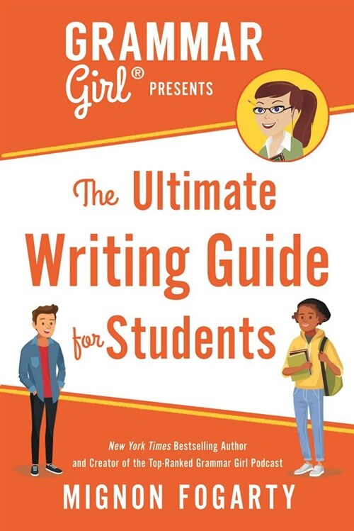 Grammar Girl Presents the Ultimate Writing Guide for Students (Paperback)