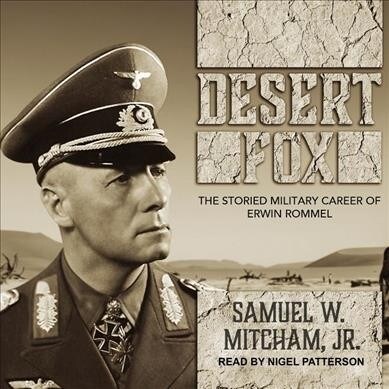 Desert Fox: The Storied Military Career of Erwin Rommel (Audio CD)