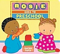 Rosie Goes to Preschool (Board Books)