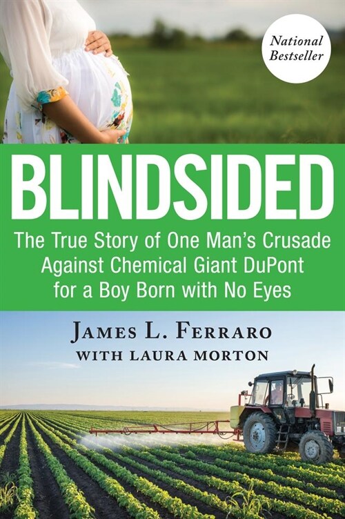 Blindsided: The True Story of One Mans Crusade Against Chemical Giant DuPont (Paperback)