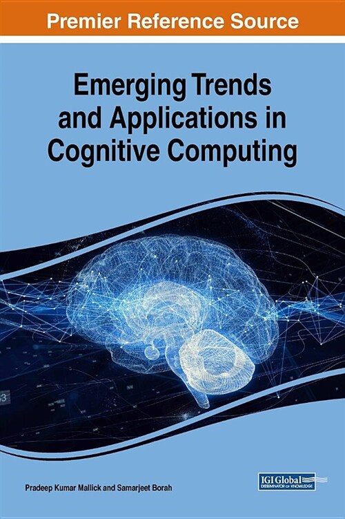 Emerging Trends and Applications in Cognitive Computing (Hardcover)