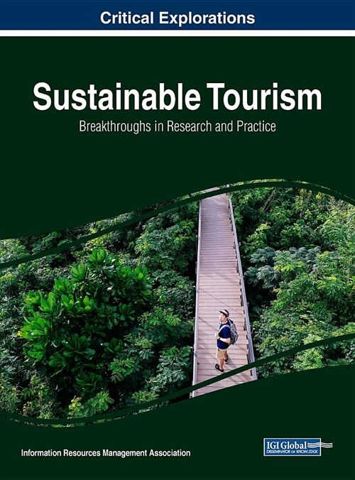 Sustainable Tourism: Breakthroughs in Research and Practice (Hardcover)