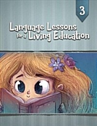 Language Lessons for a Living Education 3 (Paperback)