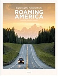 Roaming America: Exploring All the National Parks (Hardcover)