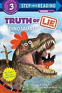 Truth or Lie: Dinosaurs! (Library Binding)