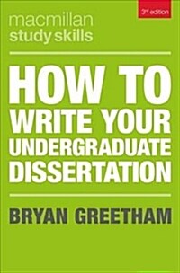 How to Write Your Undergraduate Dissertation (Paperback, 3 ed)