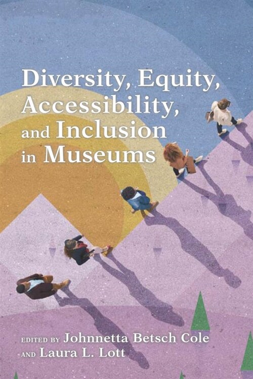 Diversity, Equity, Accessibility, and Inclusion in Museums (Paperback)