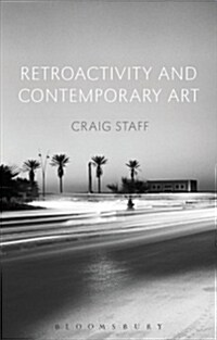 Retroactivity and Contemporary Art (Paperback)
