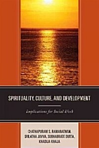 Spirituality, Culture, and Development: Implications for Social Work (Paperback)