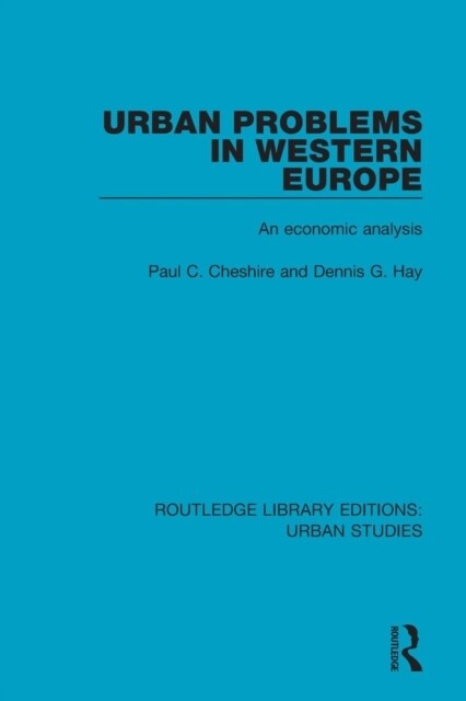 Urban Problems in Western Europe : An Economic Analysis (Paperback)