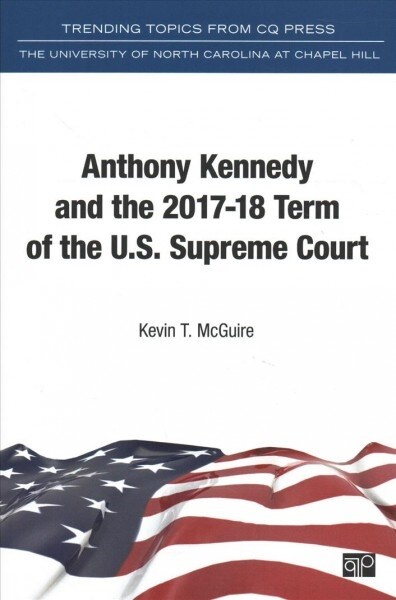 Anthony Kennedy and the 2017-18 Term of the U.S. Supreme Court (Paperback)