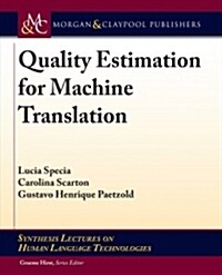 Quality Estimation for Machine Translation (Hardcover)