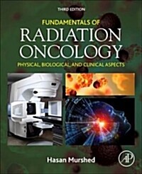 Fundamentals of Radiation Oncology: Physical, Biological, and Clinical Aspects (Paperback, 3)