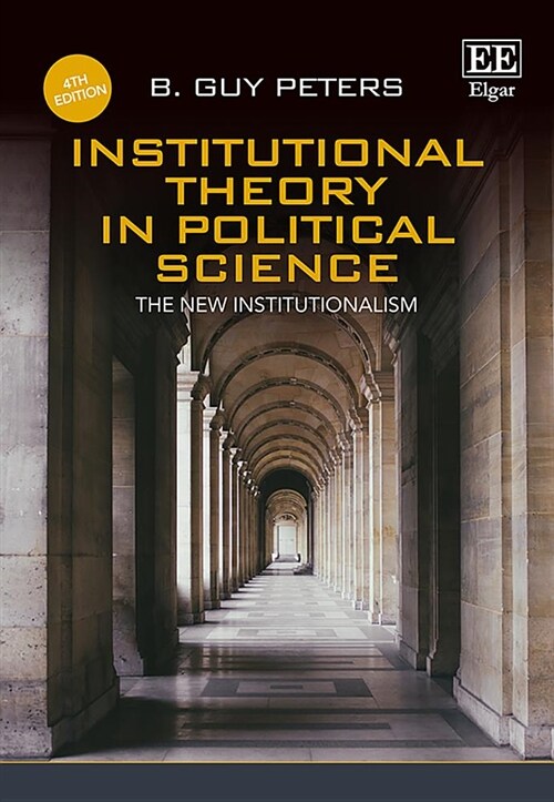 Institutional Theory in Political Science, Fourth Edition : The New Institutionalism (Hardcover, 4 ed)