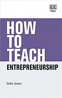 How to Teach Entrepreneurship (Hardcover)