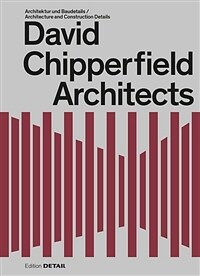 David Chipperfield Architects : Architektur und Baudetails = architecture and construction details
