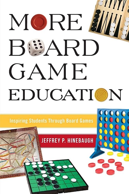More Board Game Education: Inspiring Students Through Board Games (Paperback)