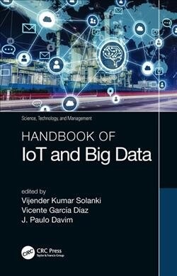 Handbook of Iot and Big Data (Hardcover)