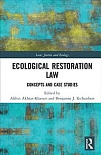 Ecological Restoration Law : Concepts and Case Studies (Hardcover)