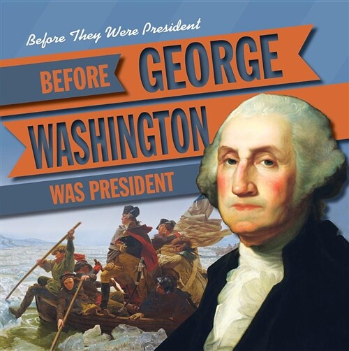 Before George Washington Was President (Library Binding)
