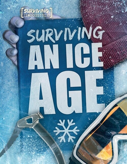 Surviving an Ice Age (Library Binding)