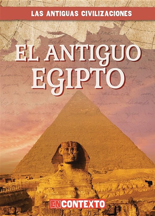 El Antiguo Egipto (Ancient Egypt) (Library Binding)