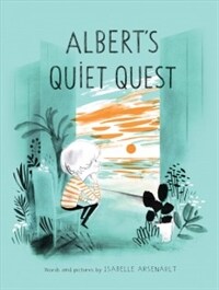 Albert's quiet quest : a Mile End Kids story