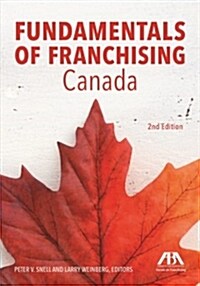 Fundamentals of Franchising - Canada, Second Edition (Paperback, 2)