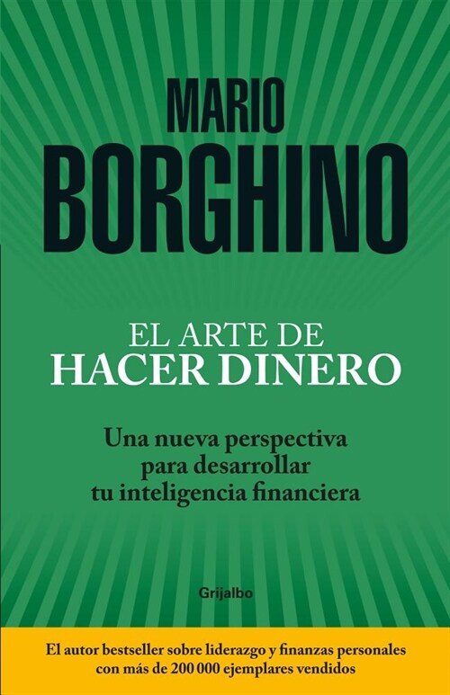 El Arte de Hacer Dinero: Una Nueva Perspectiva Para Desarrollar su Inteligencia Financiera (Paperback)