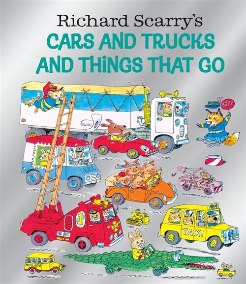 Richard Scarrys Cars and Trucks and Things That Go (Birthday Edition) (Hardcover)